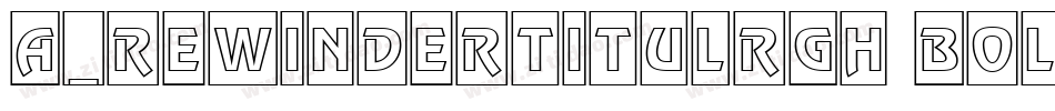 a_RewinderTitulRgh Bold字体转换